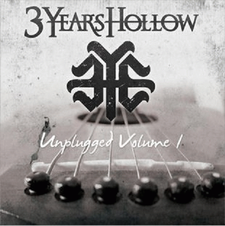 Three Years Hollow : Unplugged, Volume 1